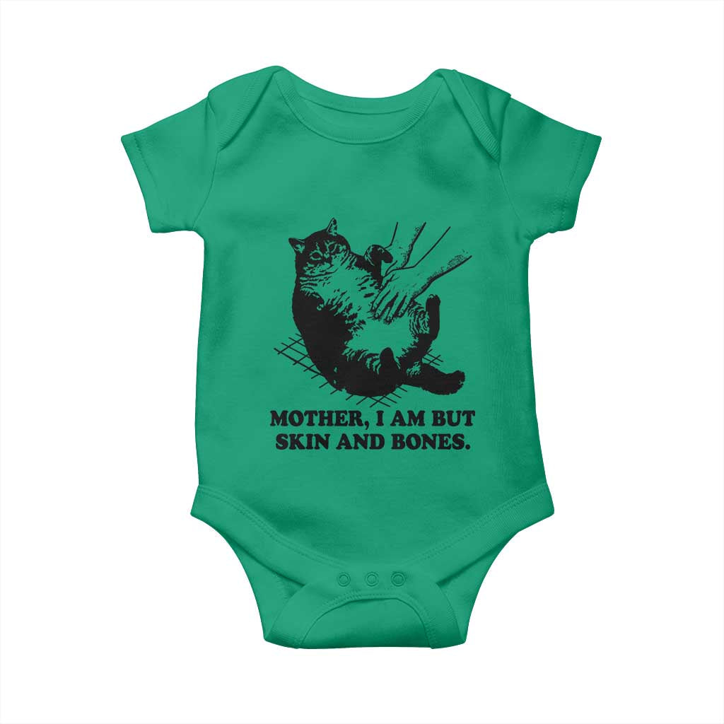 Funny Cat Mom Cat Lover Baby Onesie Mother I Am But Skin and Bones