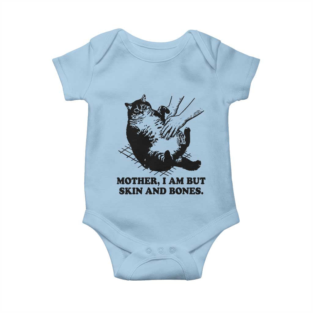 Funny Cat Mom Cat Lover Baby Onesie Mother I Am But Skin and Bones