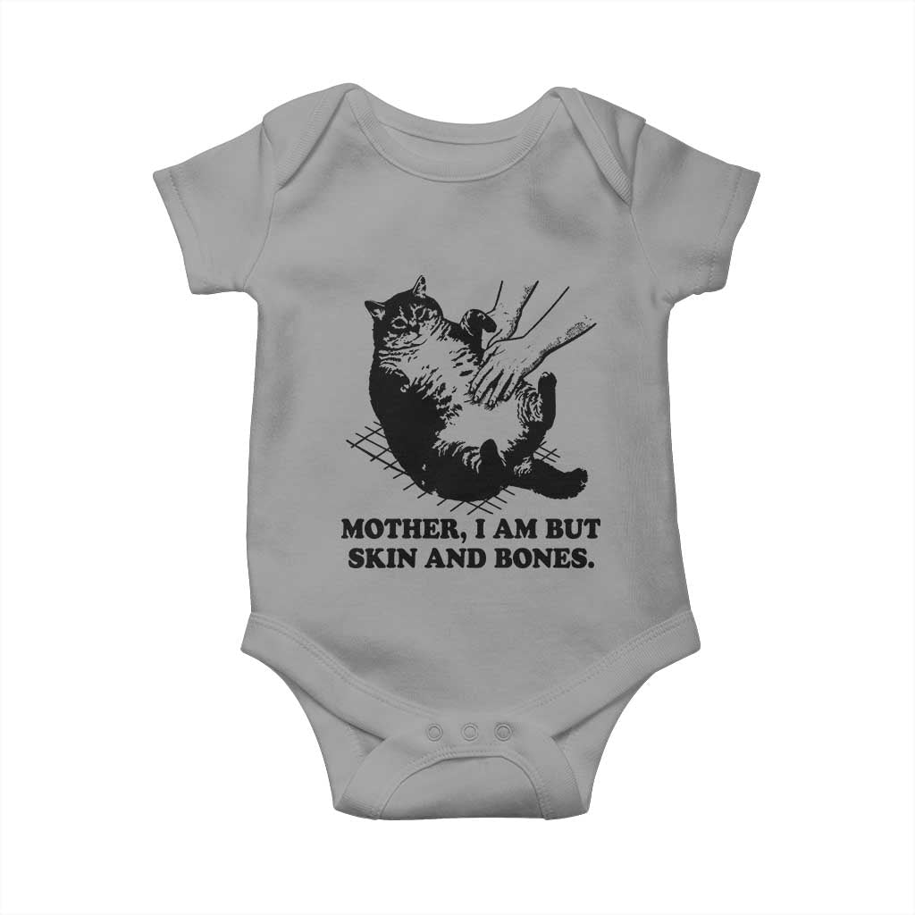 Funny Cat Mom Cat Lover Baby Onesie Mother I Am But Skin and Bones