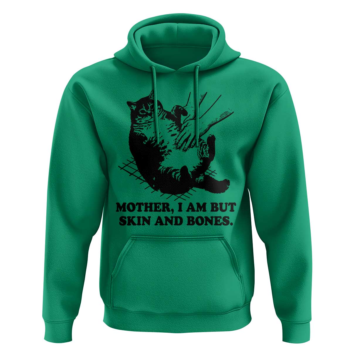 Funny Cat Mom Cat Lover Hoodie Mother I Am But Skin and Bones