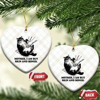 Funny Cat Mom Cat Lover Ceramic Ornament Mother I Am But Skin and Bones