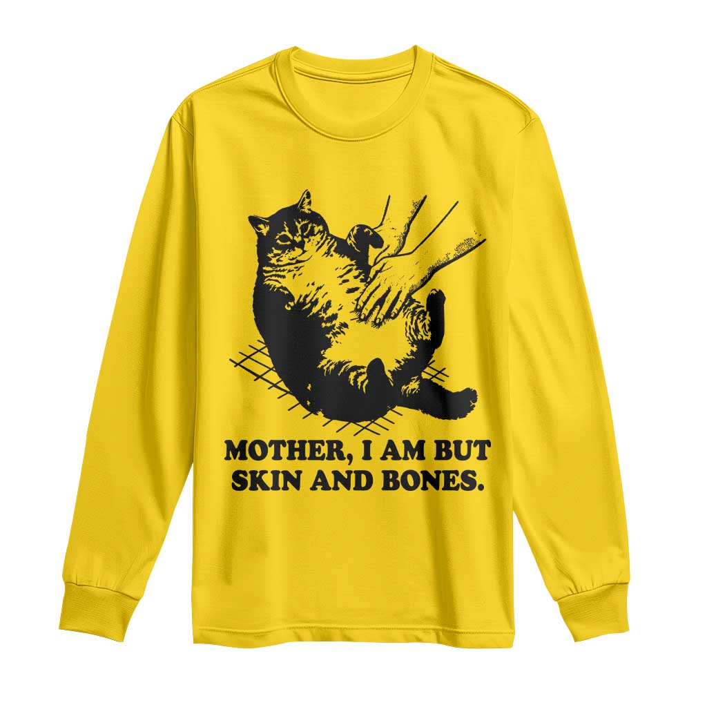 Funny Cat Mom Cat Lover Long Sleeve Shirt Mother I Am But Skin and Bones