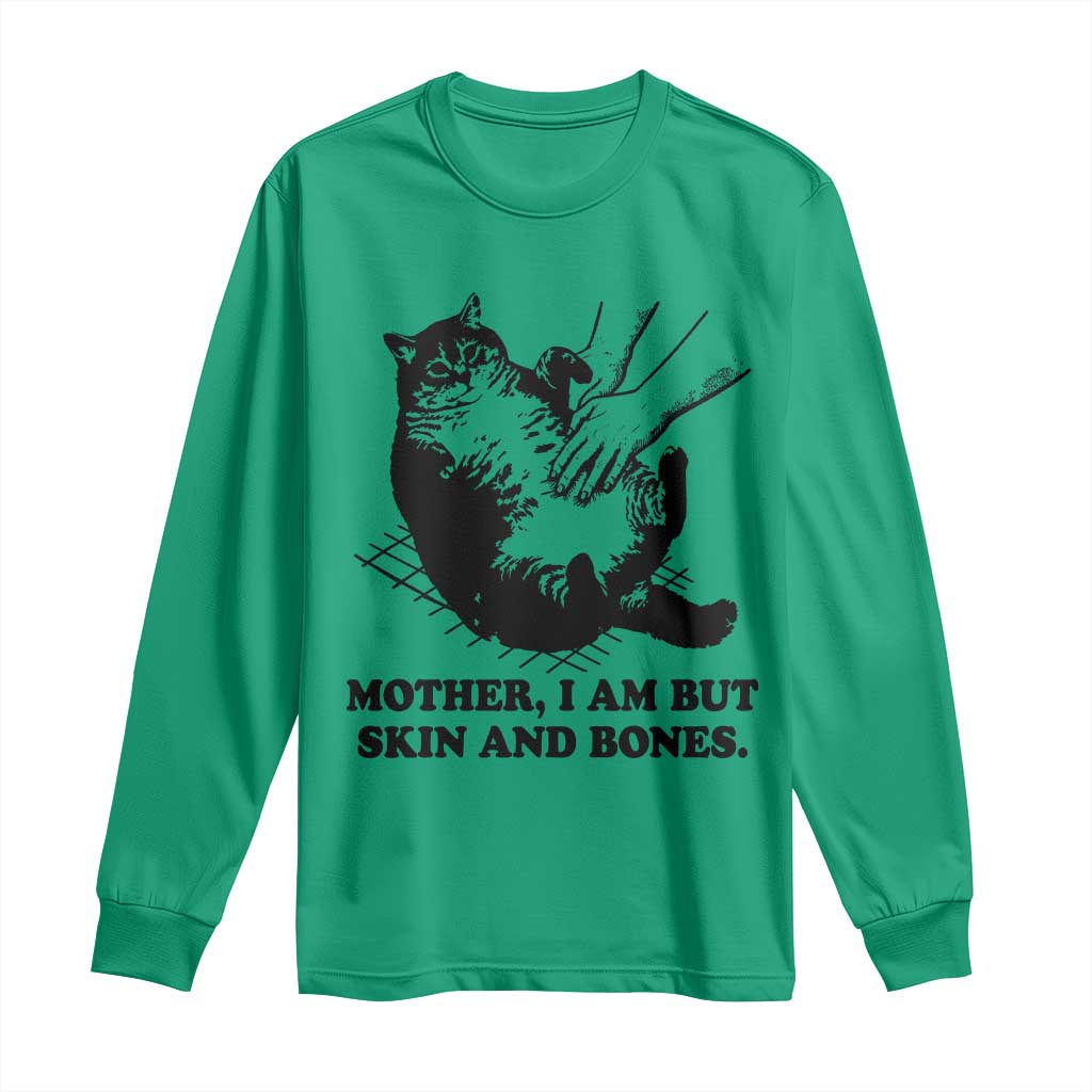 Funny Cat Mom Cat Lover Long Sleeve Shirt Mother I Am But Skin and Bones