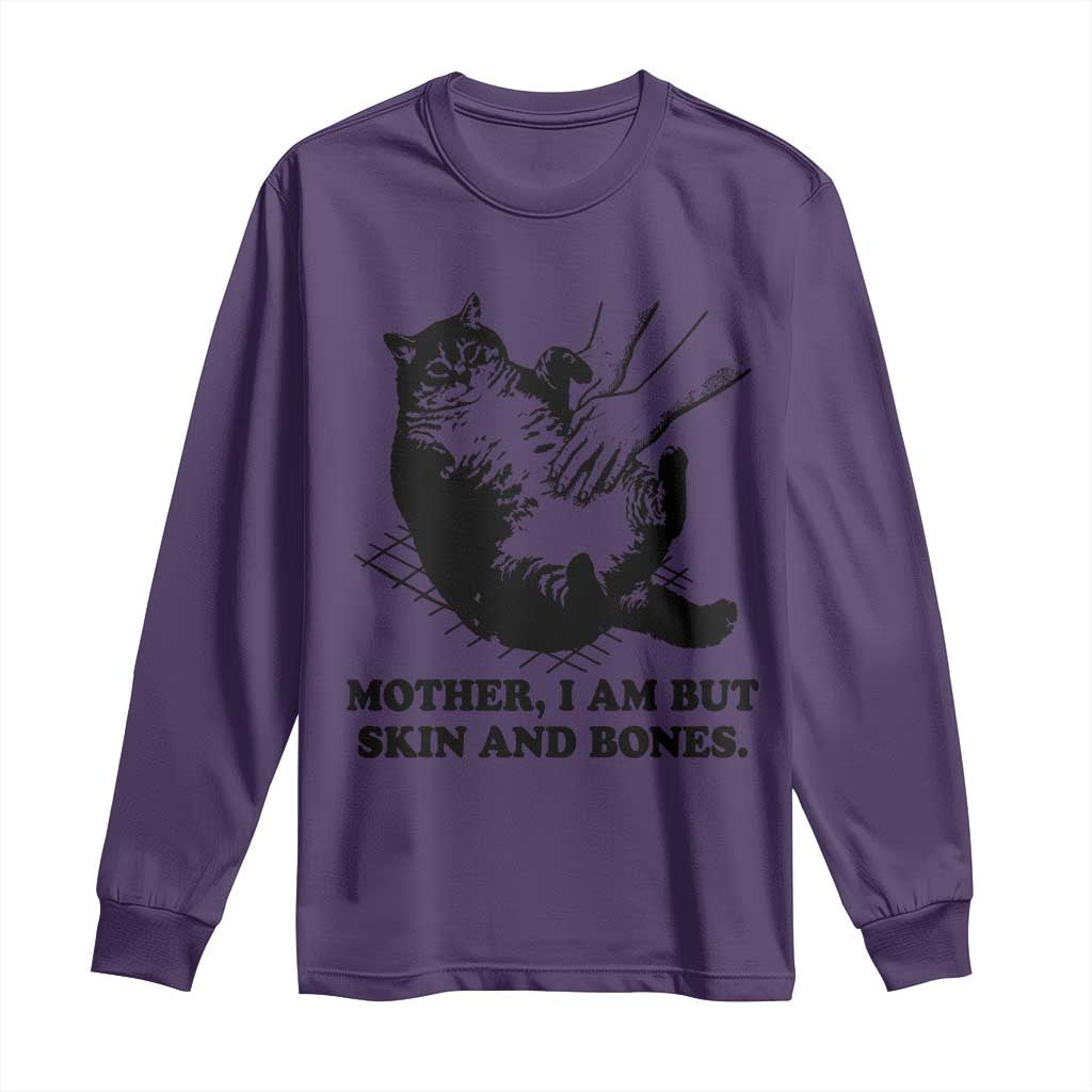 Funny Cat Mom Cat Lover Long Sleeve Shirt Mother I Am But Skin and Bones