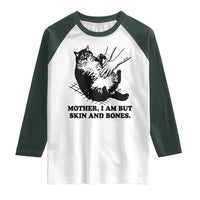 Funny Cat Mom Cat Lover Raglan Shirt Mother I Am But Skin and Bones