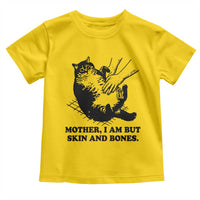 Funny Cat Mom Cat Lover Toddler T Shirt Mother I Am But Skin and Bones