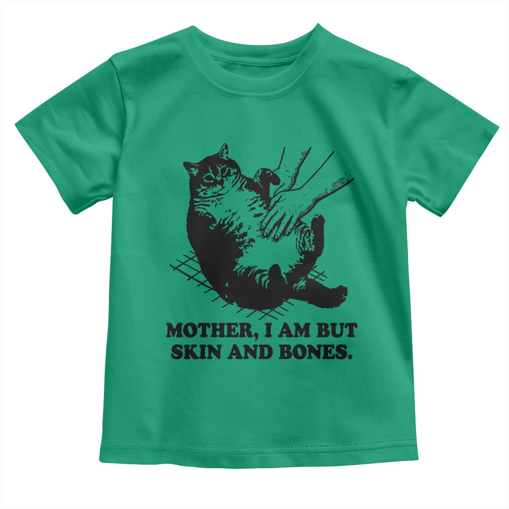 Funny Cat Mom Cat Lover Toddler T Shirt Mother I Am But Skin and Bones