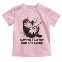 Funny Cat Mom Cat Lover Toddler T Shirt Mother I Am But Skin and Bones