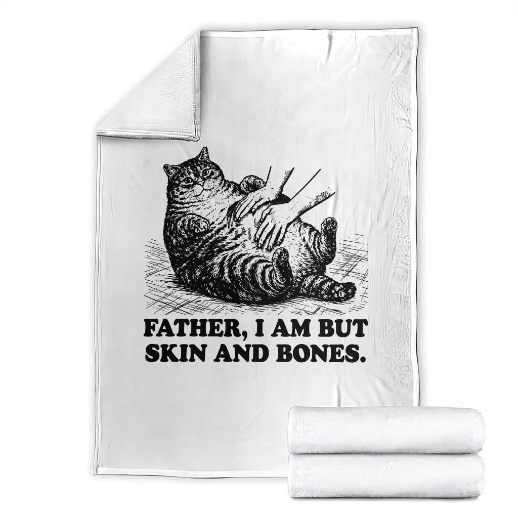 Funny Cat Dad Cat Lover Throw Blanket Father I Am But Skin and Bones