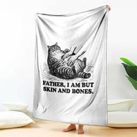 Funny Cat Dad Cat Lover Throw Blanket Father I Am But Skin and Bones