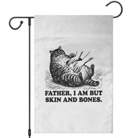 Funny Cat Dad Cat Lover Garden Flag Father I Am But Skin and Bones