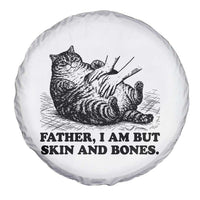 Funny Cat Dad Cat Lover Spare Tire Cover Father I Am But Skin and Bones