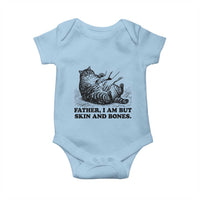 Funny Cat Dad Cat Lover Baby Onesie Father I Am But Skin and Bones