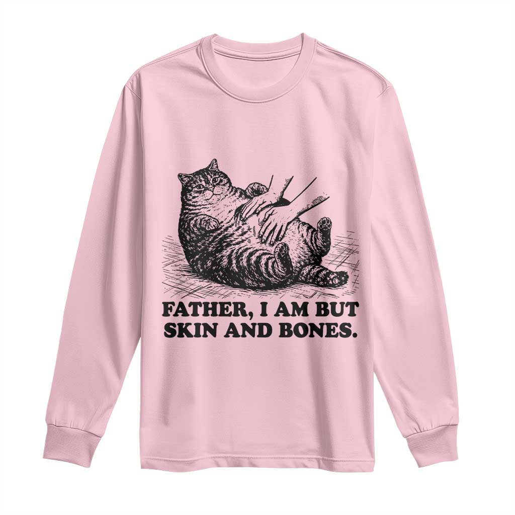 Funny Cat Dad Cat Lover Long Sleeve Shirt Father I Am But Skin and Bones