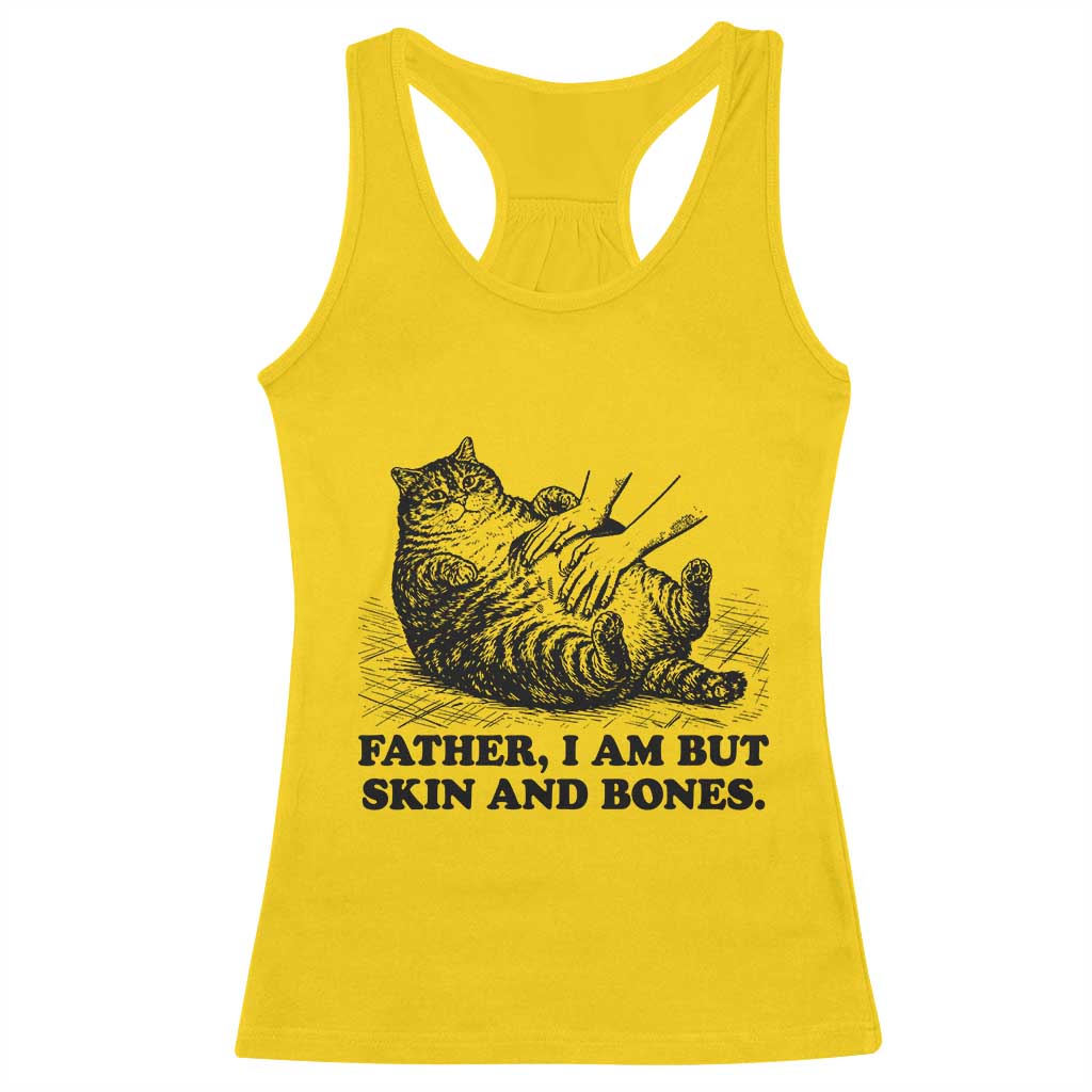 Funny Cat Dad Cat Lover Racerback Tank Top Father I Am But Skin and Bones