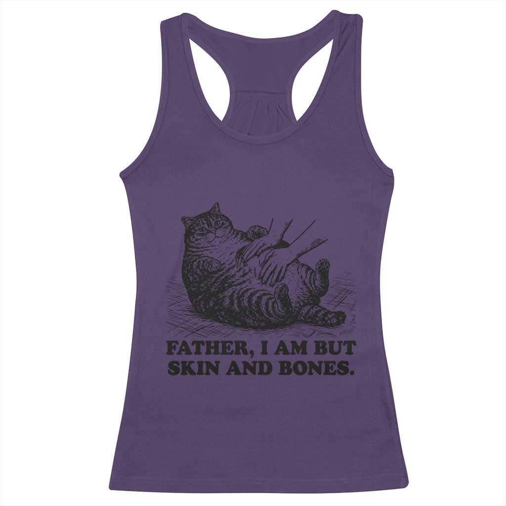 Funny Cat Dad Cat Lover Racerback Tank Top Father I Am But Skin and Bones