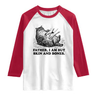 Funny Cat Dad Cat Lover Raglan Shirt Father I Am But Skin and Bones