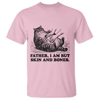 Funny Cat Dad Cat Lover T Shirt Father I Am But Skin and Bones
