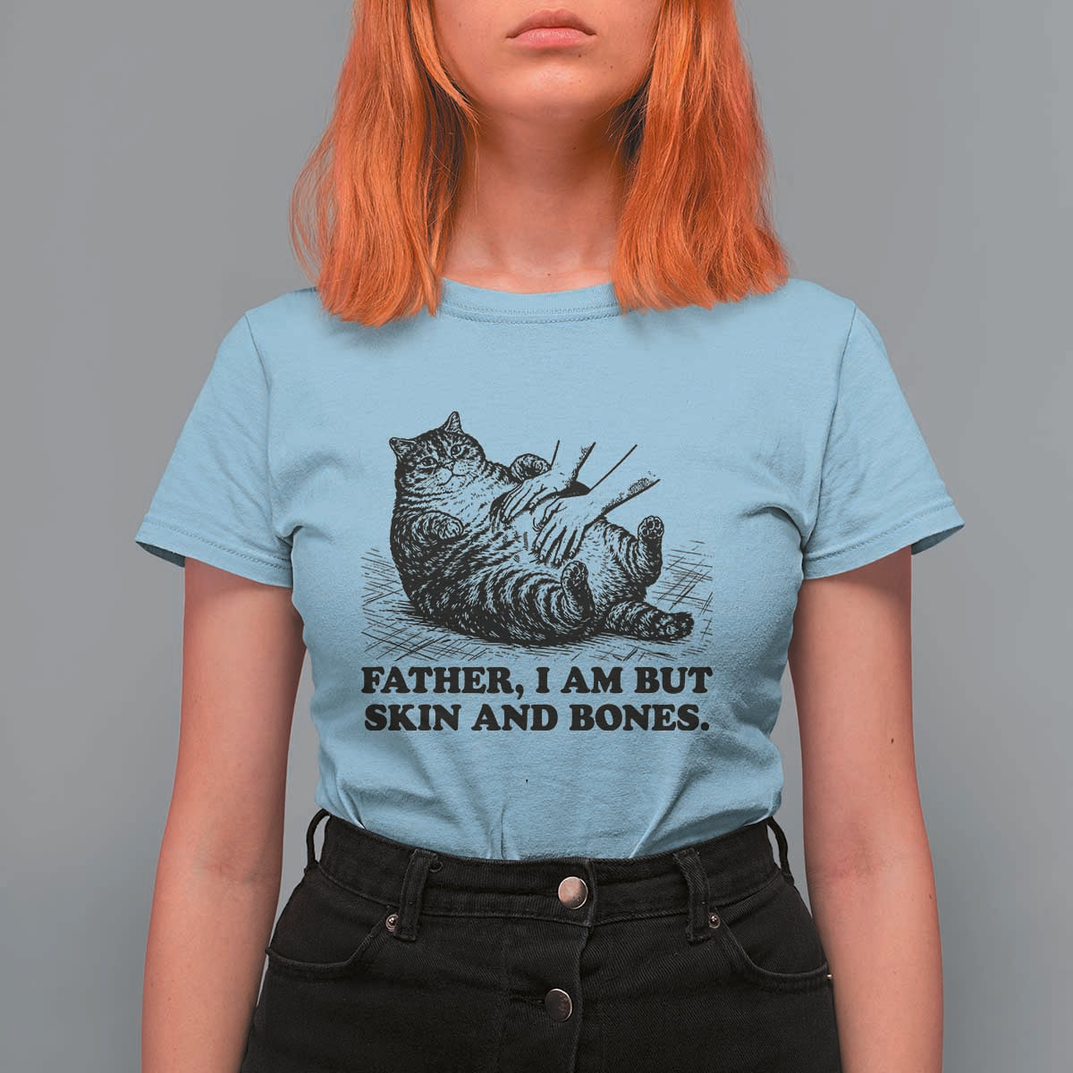 Funny Cat Dad Cat Lover T Shirt For Women Father I Am But Skin and Bones