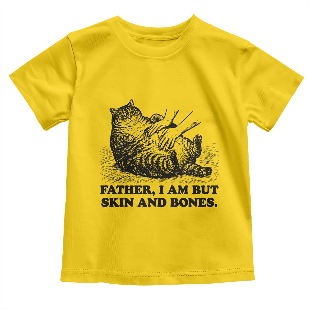 Funny Cat Dad Cat Lover Toddler T Shirt Father I Am But Skin and Bones