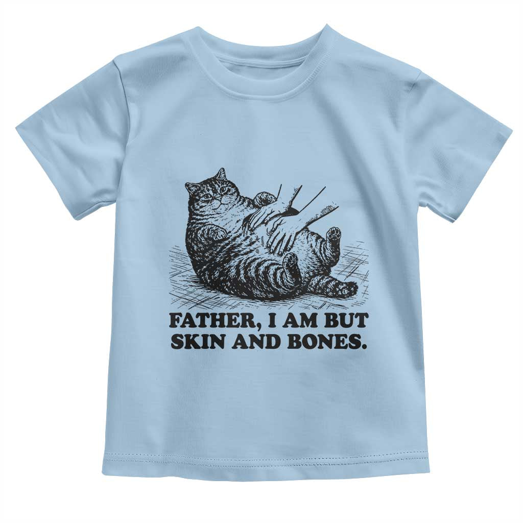 Funny Cat Dad Cat Lover Toddler T Shirt Father I Am But Skin and Bones