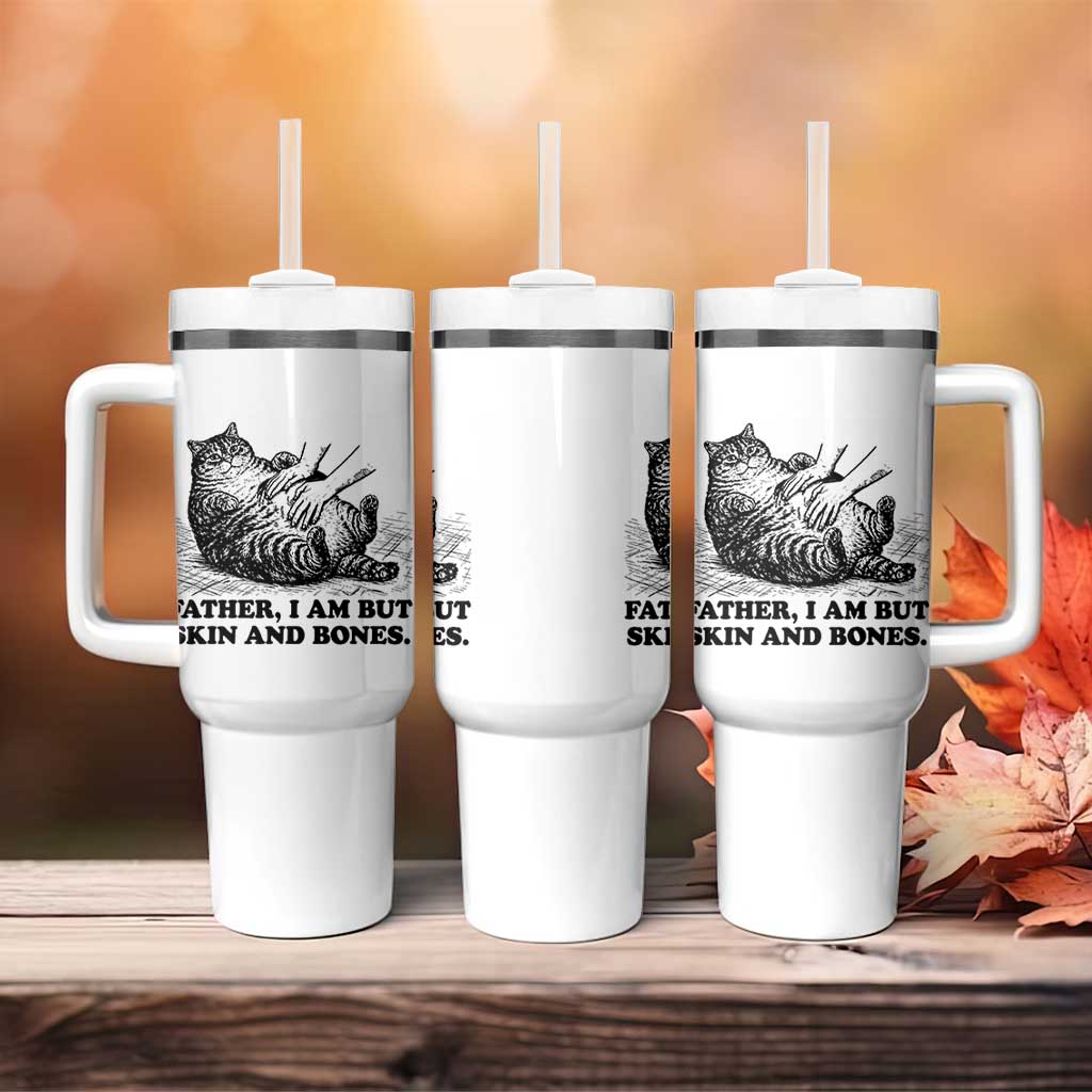 Funny Cat Dad Cat Lover Tumbler With Handle Father I Am But Skin and Bones