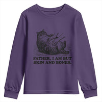 Funny Cat Dad Cat Lover Youth Sweatshirt Father I Am But Skin and Bones