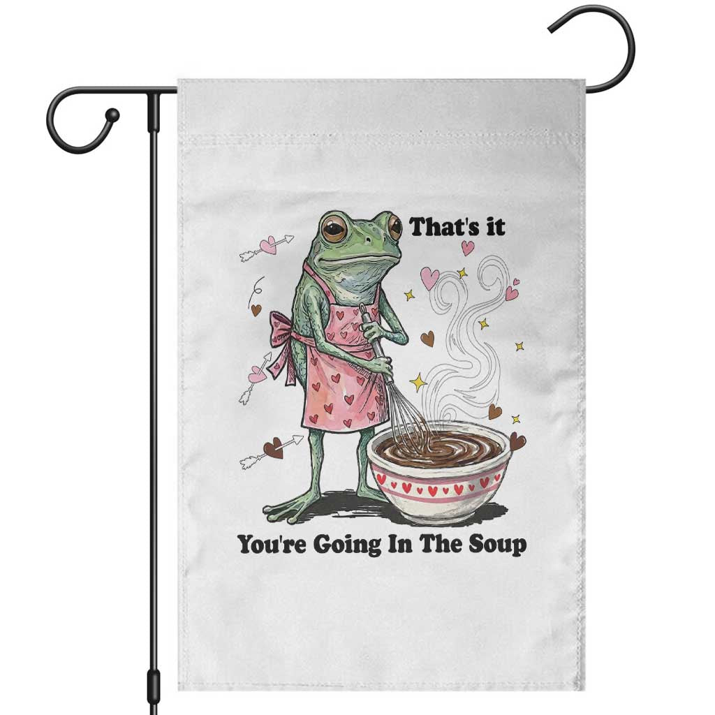 Funny Frog Valentine Meme Garden Flag That Is It You Are Going In The Soup