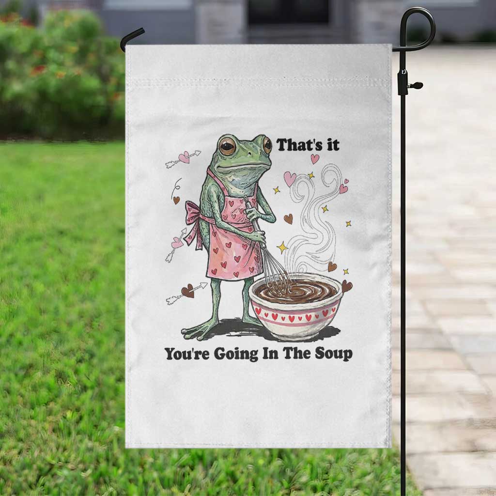 Funny Frog Valentine Meme Garden Flag That Is It You Are Going In The Soup