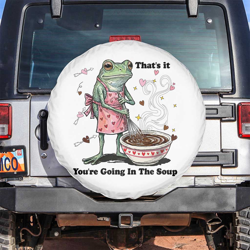 Funny Frog Valentine Meme Spare Tire Cover That Is It You Are Going In The Soup