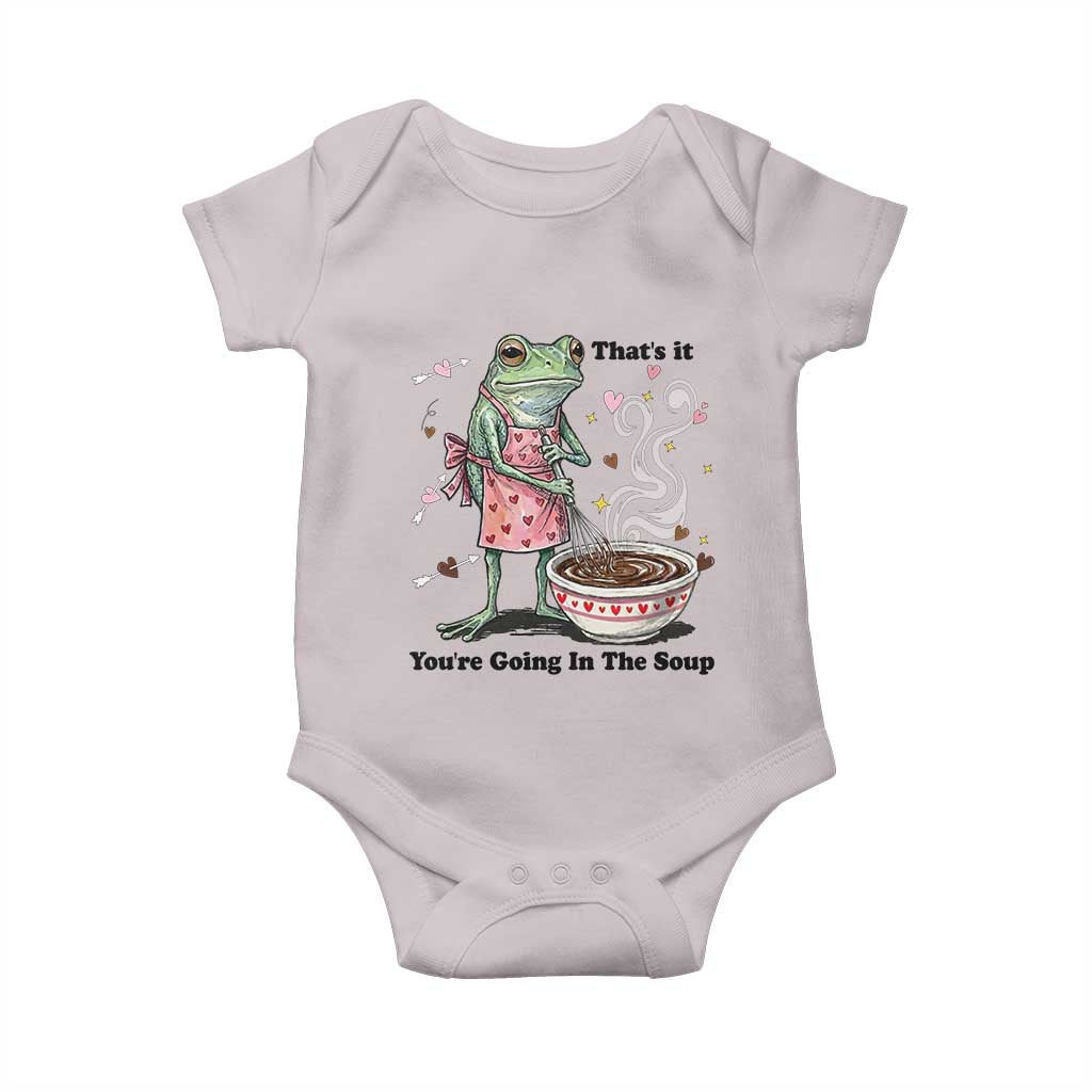Funny Frog Valentine Meme Baby Onesie That Is It You Are Going In The Soup