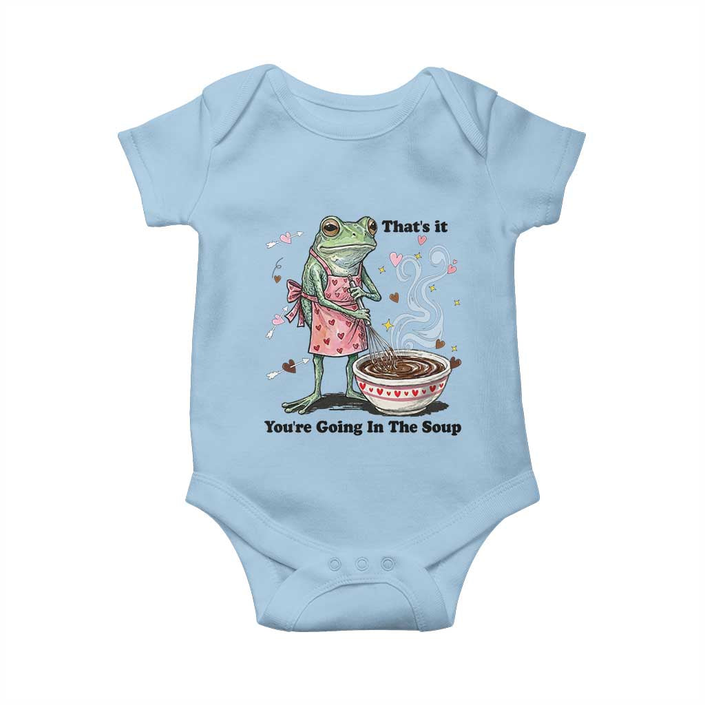 Funny Frog Valentine Meme Baby Onesie That Is It You Are Going In The Soup