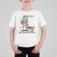 Funny Frog Valentine Meme T Shirt For Kid That Is It You Are Going In The Soup