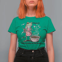 Funny Frog Valentine Meme T Shirt For Women That Is It You Are Going In The Soup