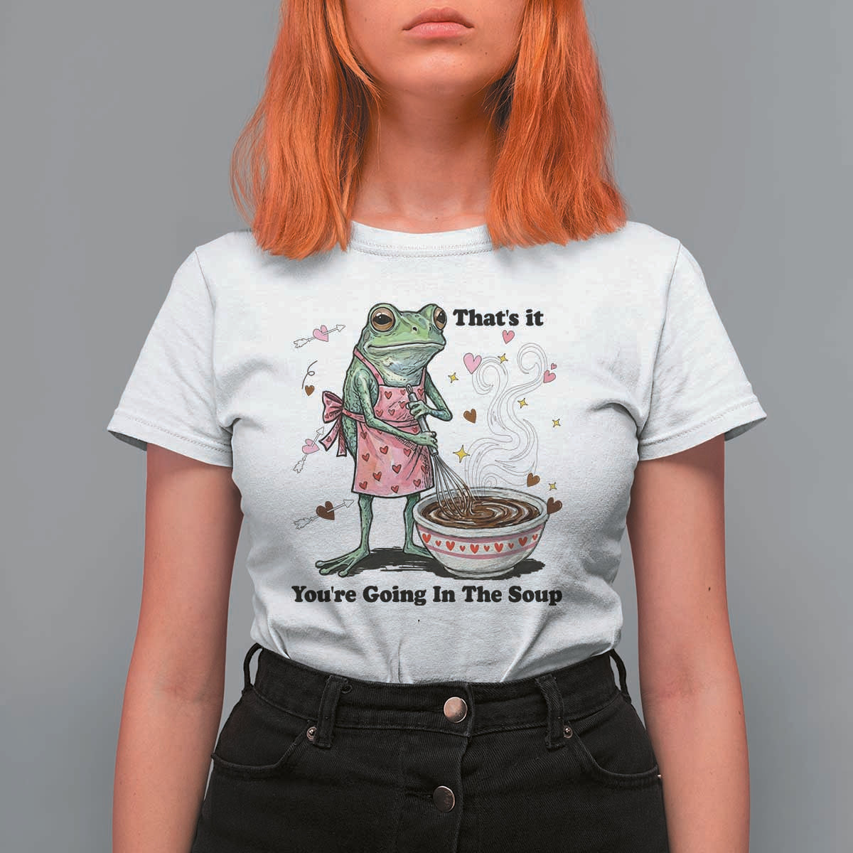 Funny Frog Valentine Meme T Shirt For Women That Is It You Are Going In The Soup