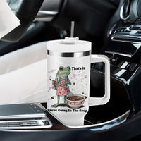 Funny Frog Valentine Meme Tumbler With Handle That Is It You Are Going In The Soup