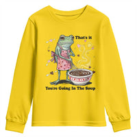 Funny Frog Valentine Meme Youth Sweatshirt That Is It You Are Going In The Soup