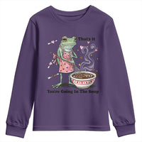 Funny Frog Valentine Meme Youth Sweatshirt That Is It You Are Going In The Soup