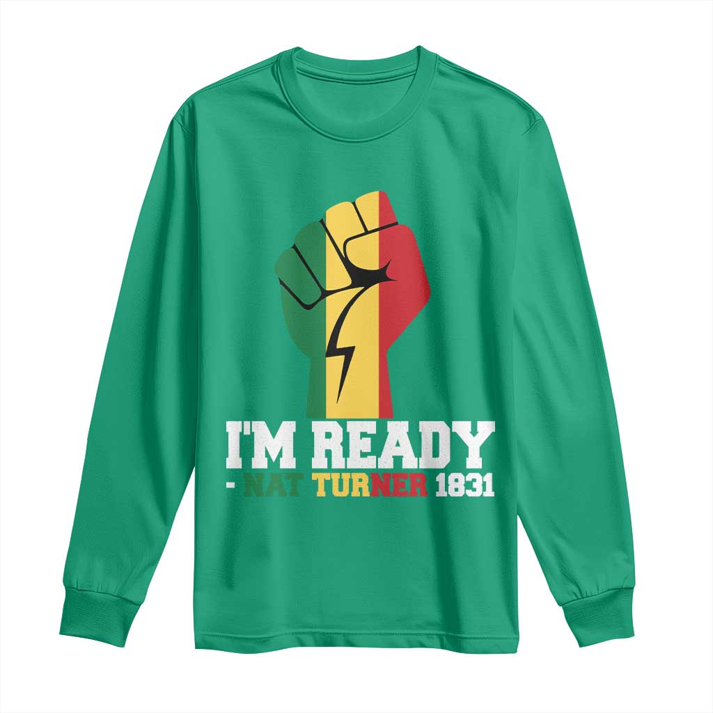 Nat Turner Quote Long Sleeve Shirt Black History African American