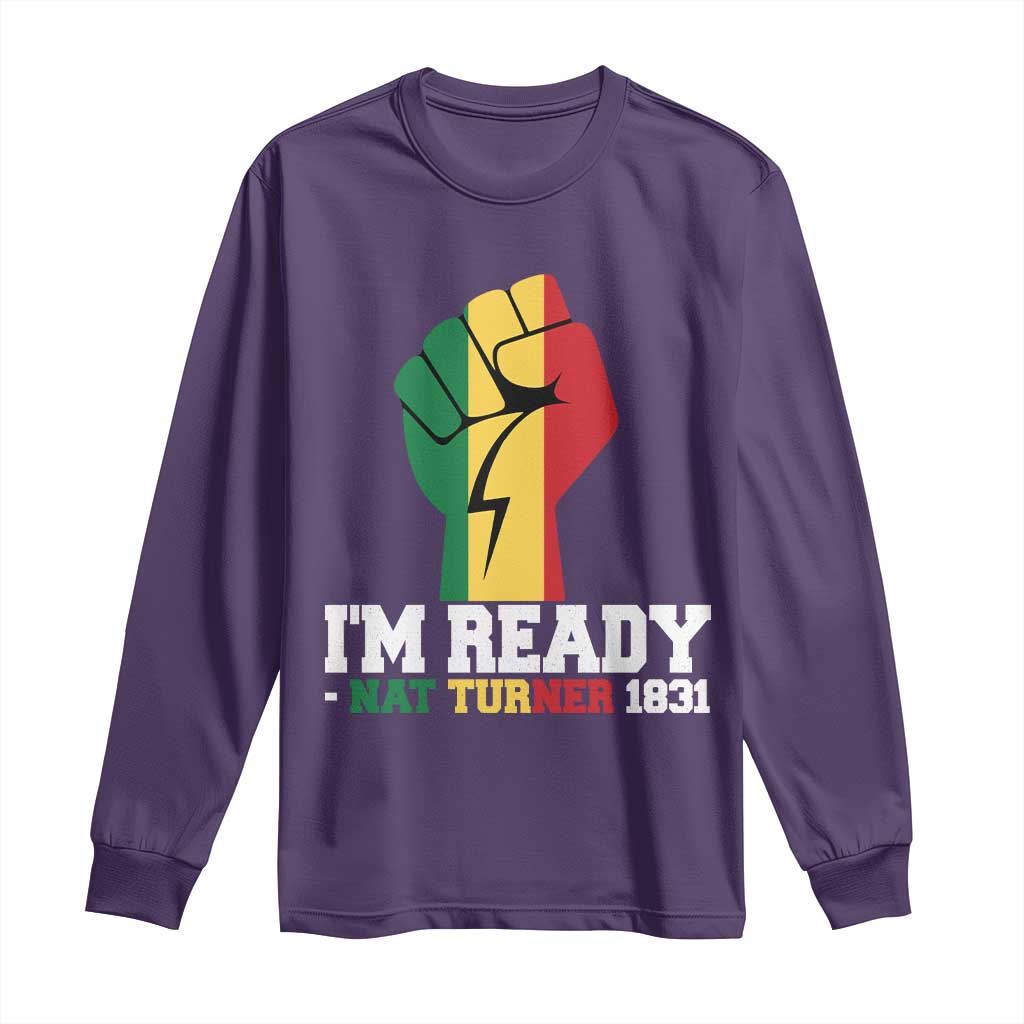 Nat Turner Quote Long Sleeve Shirt Black History African American