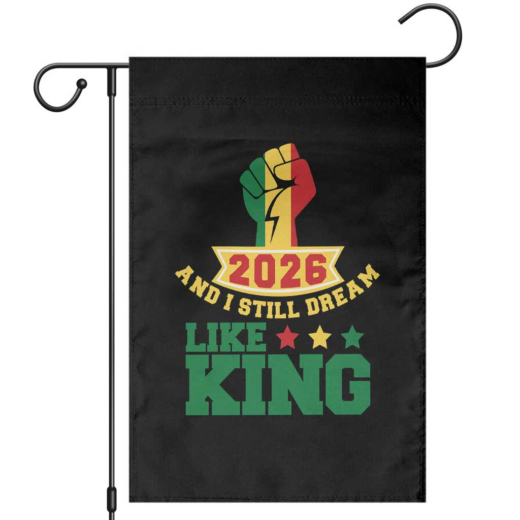 MLK Day Garden Flag 2026 And I Still Dream Like King