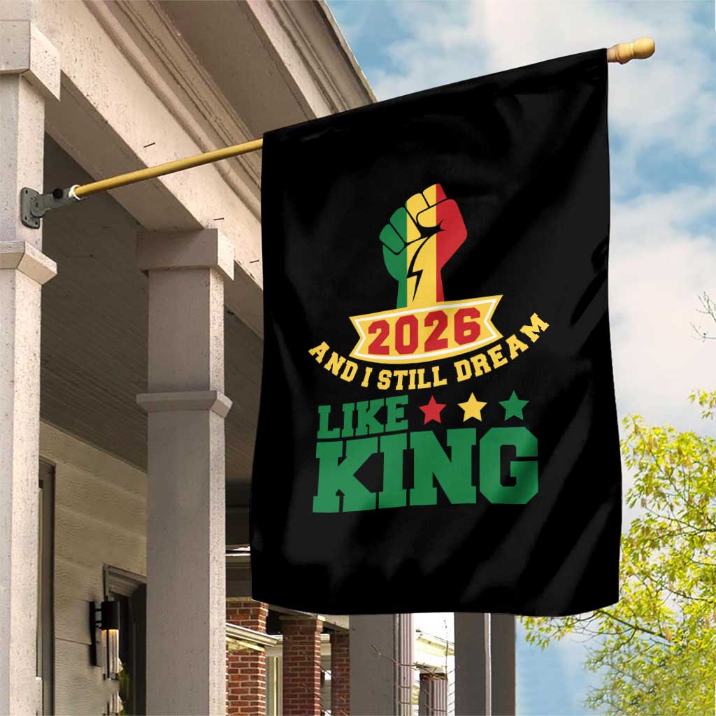 MLK Day Garden Flag 2026 And I Still Dream Like King
