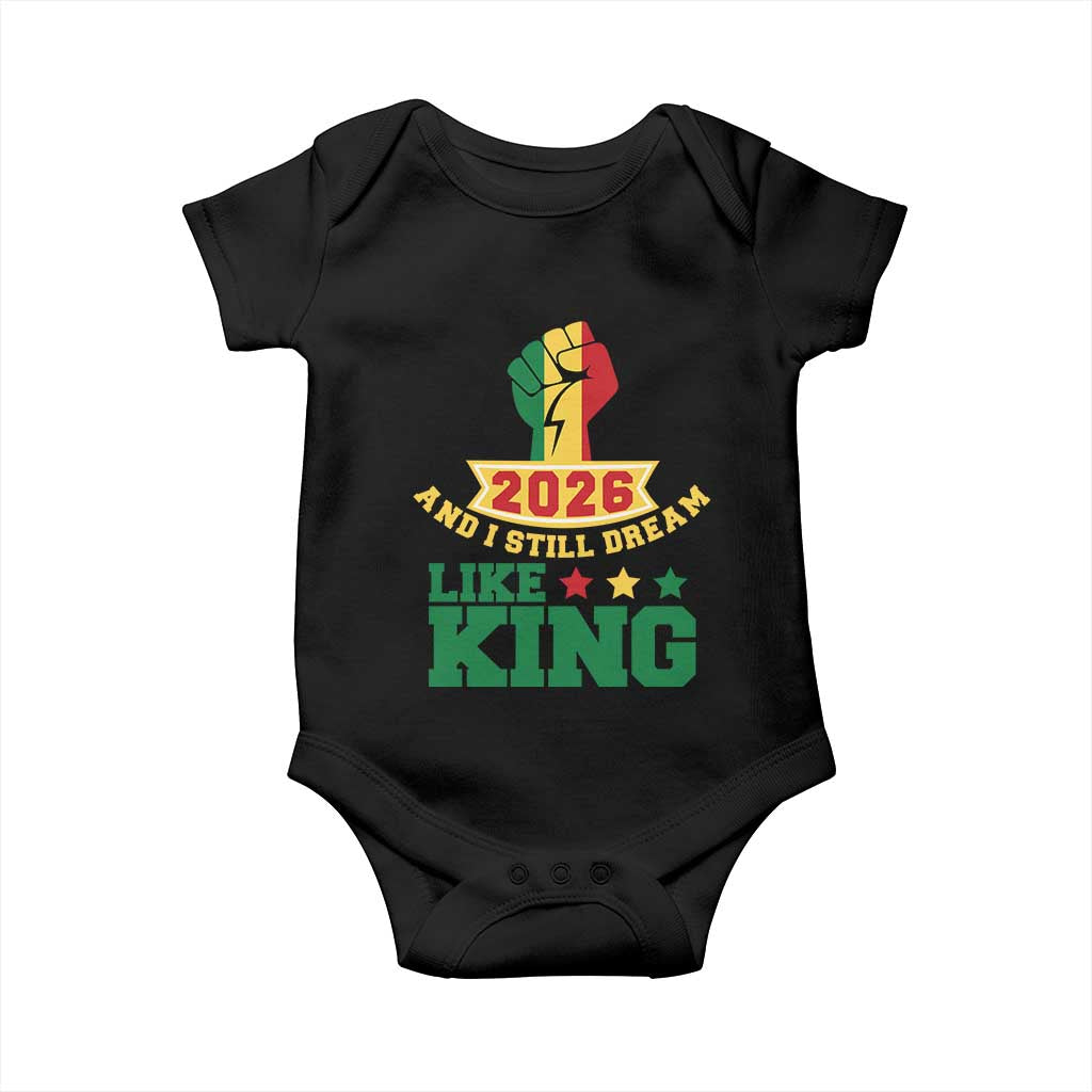MLK Day Baby Onesie 2026 And I Still Dream Like King