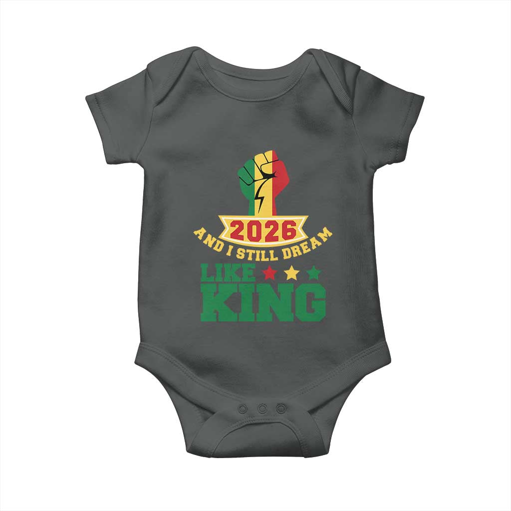 MLK Day Baby Onesie 2026 And I Still Dream Like King