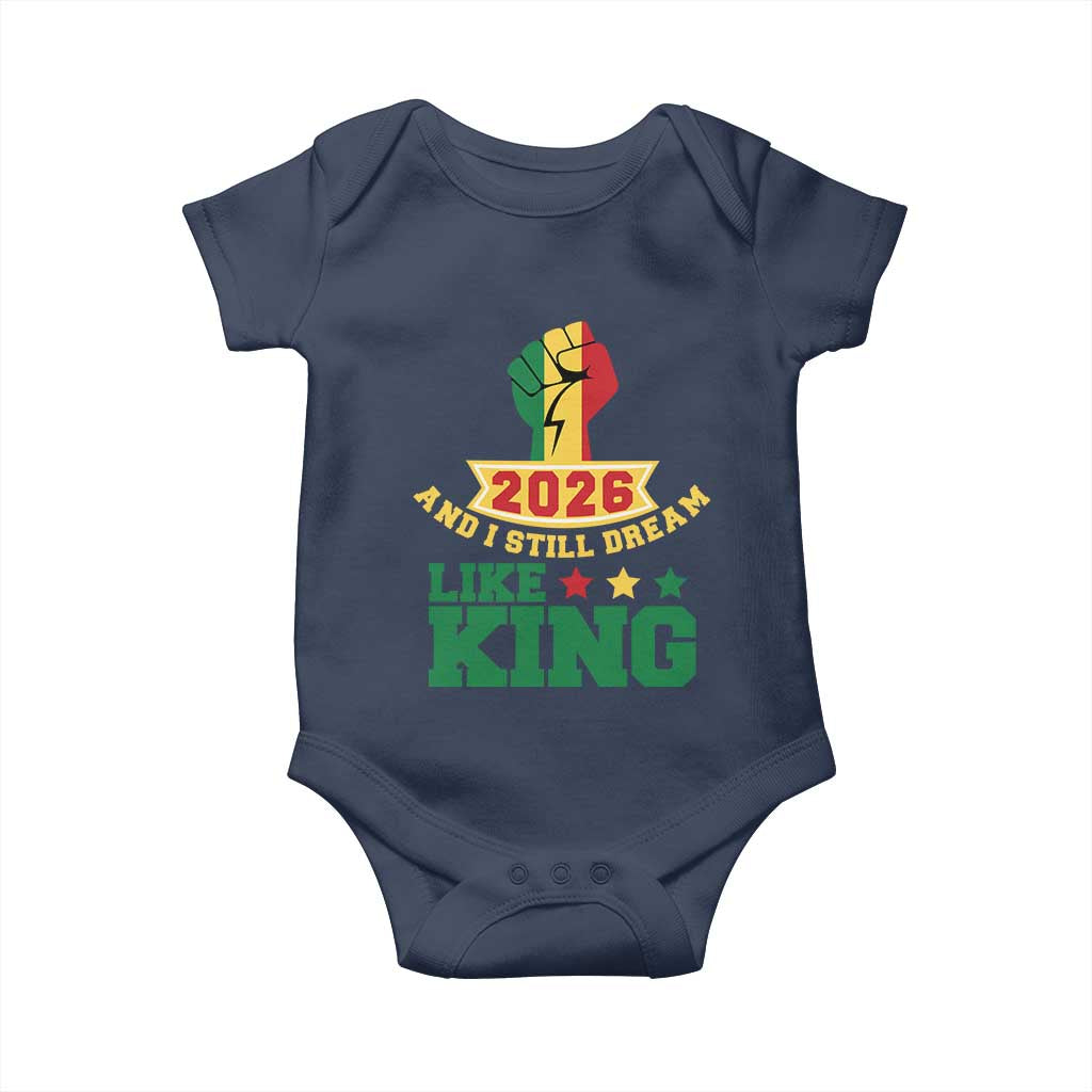 MLK Day Baby Onesie 2026 And I Still Dream Like King