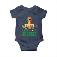 MLK Day Baby Onesie 2026 And I Still Dream Like King