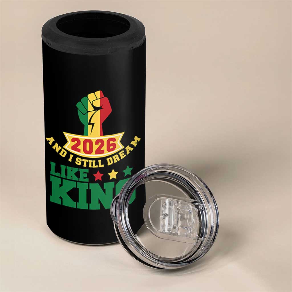 MLK Day 4 in 1 Can Cooler Tumbler 2026 And I Still Dream Like King