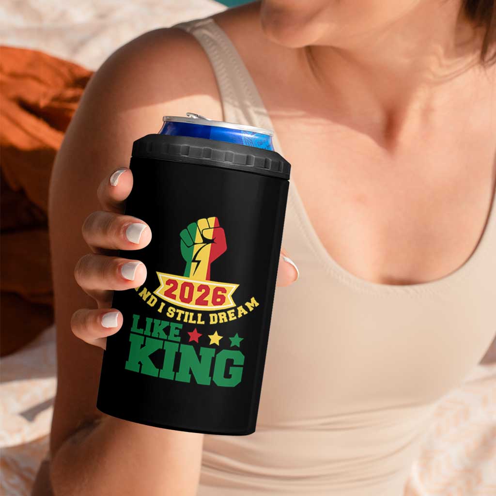 MLK Day 4 in 1 Can Cooler Tumbler 2026 And I Still Dream Like King