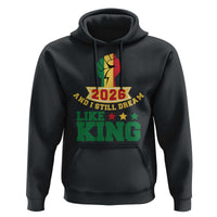 MLK Day Hoodie 2026 And I Still Dream Like King