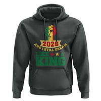 MLK Day Hoodie 2026 And I Still Dream Like King